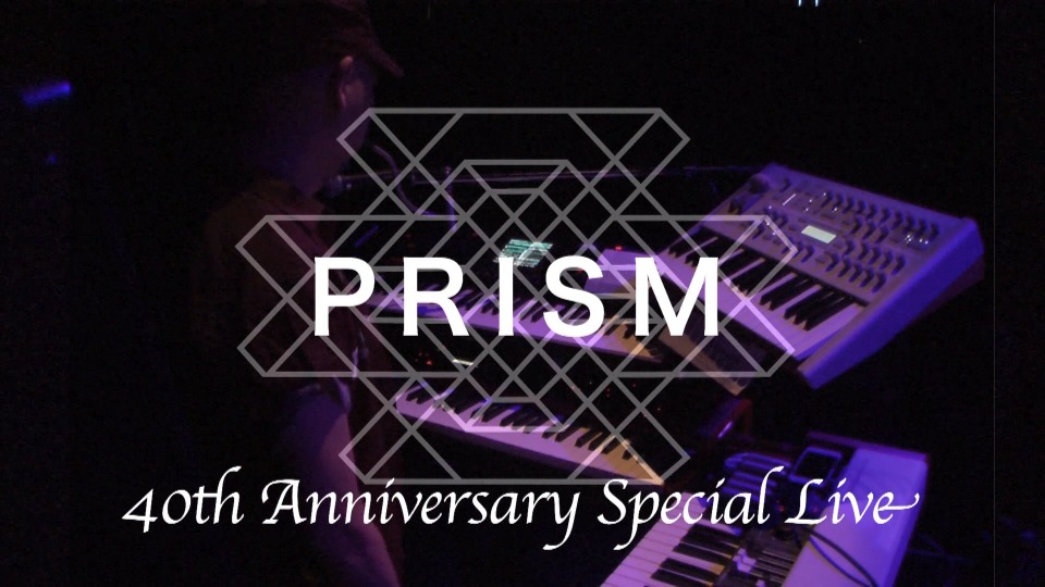 PRISM 棱镜乐队– 40th Anniversary Special Live (2018) 1080P蓝光原盘