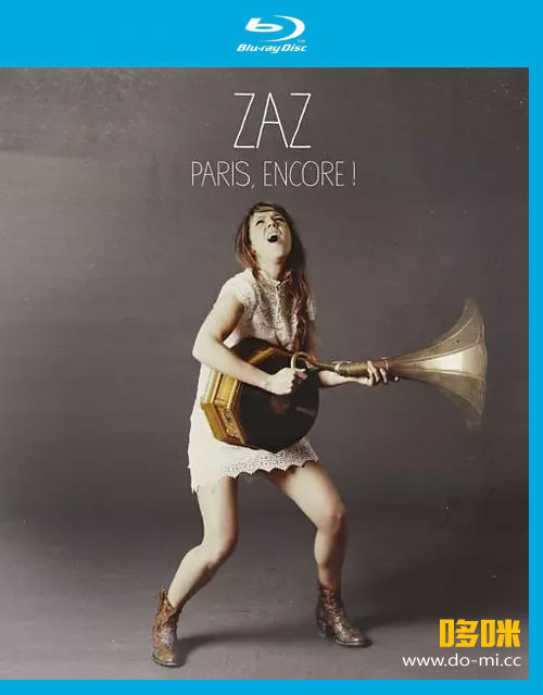 ZAZ 法国爵士女歌手 – Paris, Encore! (2015) 1080P蓝光原盘 [BDMV 17.1G]