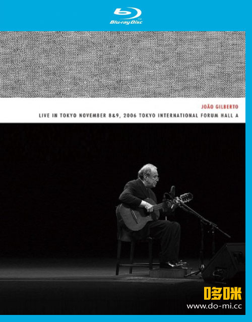 Joao Gilberto 乔奥·吉尔贝托 – Live in Tokyo 东京演奏会 (2019) 1080P蓝光原盘 [BDMV 27.5G]