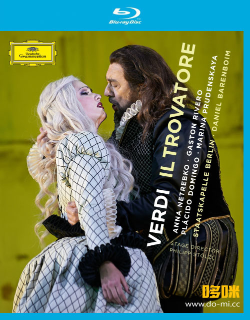威尔第歌剧 : 游吟诗人 Giuseppe Verdi : IL Trovatore (Daniel Barenboim, Staatskapelle Berlin) (2013) 1080P蓝光原盘 [BDMV 39.2G]