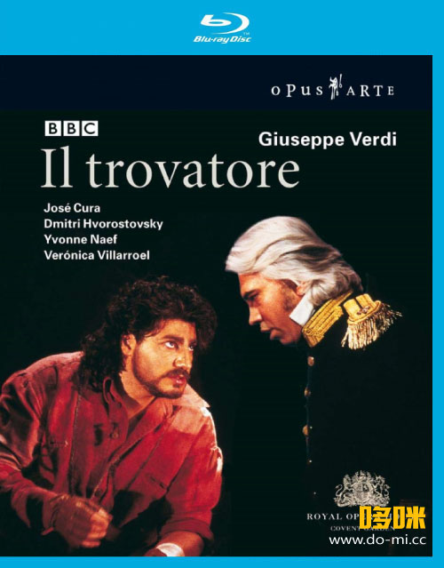 威尔第歌剧 : 游吟诗人 Giuseppe Verdi : IL Trovatore (Carlo Rizzi, British Royal Opera) (2002) 1080P蓝光原盘 [BDMV 36.4G]