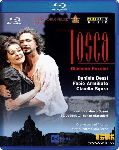 普契尼歌剧 : 托斯卡 Giacomo Puccini : Tosca (Renzo Giacchieri, Marco Boemi) (2010) 1080P蓝光原盘 [BDMV 23.1G]