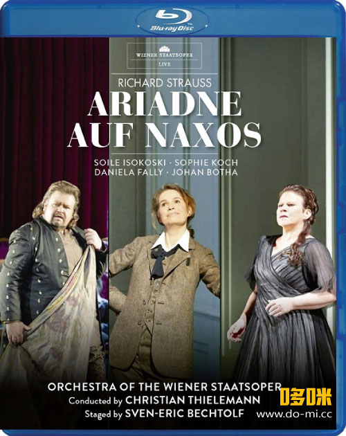 施特劳斯歌剧 : 阿里阿德涅在纳克索斯 Richard Strauss : Ariadne Auf Naxos (Christian Thielemann) (2014) 1080P蓝光原盘 [BDMV 39.2G]