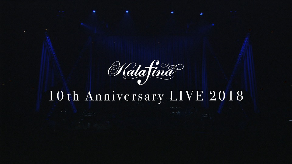Kalafina – 10th Anniversary LIVE 2018 + Film ~夢が紡ぐ輝きのハーモニー~ (2018) 1080P蓝光原盘 [2BD BDISO 79.5G]Blu-ray、日本演唱会、蓝光演唱会2