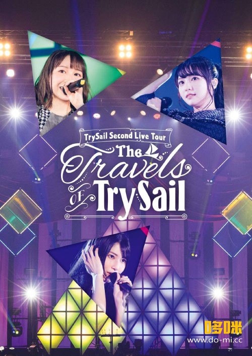 TrySail – Second Live Tour “The Travels of TrySail” [初回限定映像盤] (2018) 1080P蓝光原盘 [2BD BDMV 52.9G]