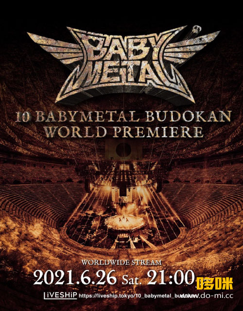 BABYMETAL – 10 BABYMETAL BUDOKAN～MYTH～(WOWOW Prime 2021.07.25) 1080P-HDTV [TS 9.6G]