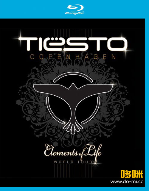 DJ Tiesto 铁斯托 – Copenhagen : Elements of Life World Tour (2008) 1080P蓝光原盘 [2BD BDMV 45.8G]