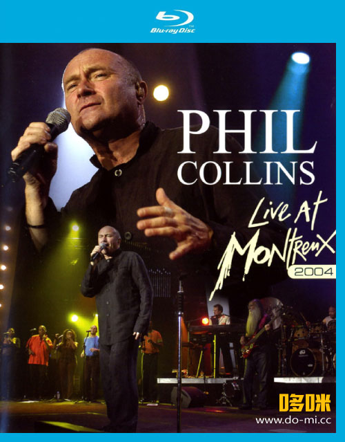 Phil Collins 菲尔·科林斯 – Live At Montreux 2004 蒙特勒演唱会 (2012) 1080P蓝光原盘 [BDMV 42.9G]