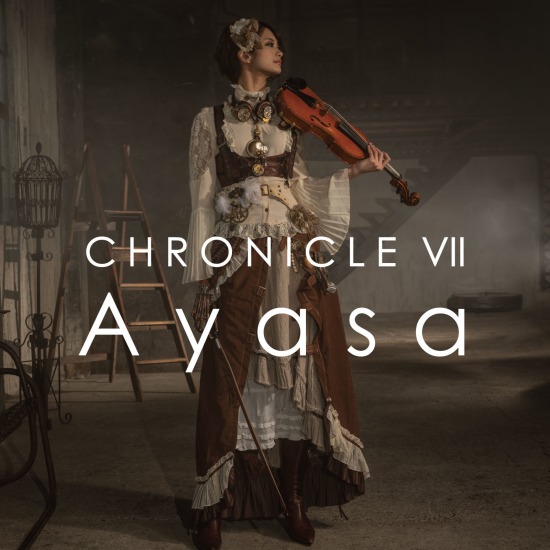 Ayasa – CHRONICLE VII (2020) [mora] [FLAC 24bit／48kHz]