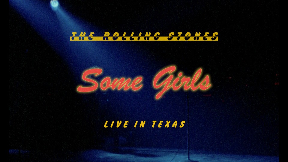 The Rolling Stones 滚石乐队 – Some Girls : Live in Texas 1978 德州演唱会 (2011) 1080P蓝光原盘 [BDMV 24.1G]Blu-ray、Blu-ray、摇滚演唱会、欧美演唱会、蓝光演唱会2