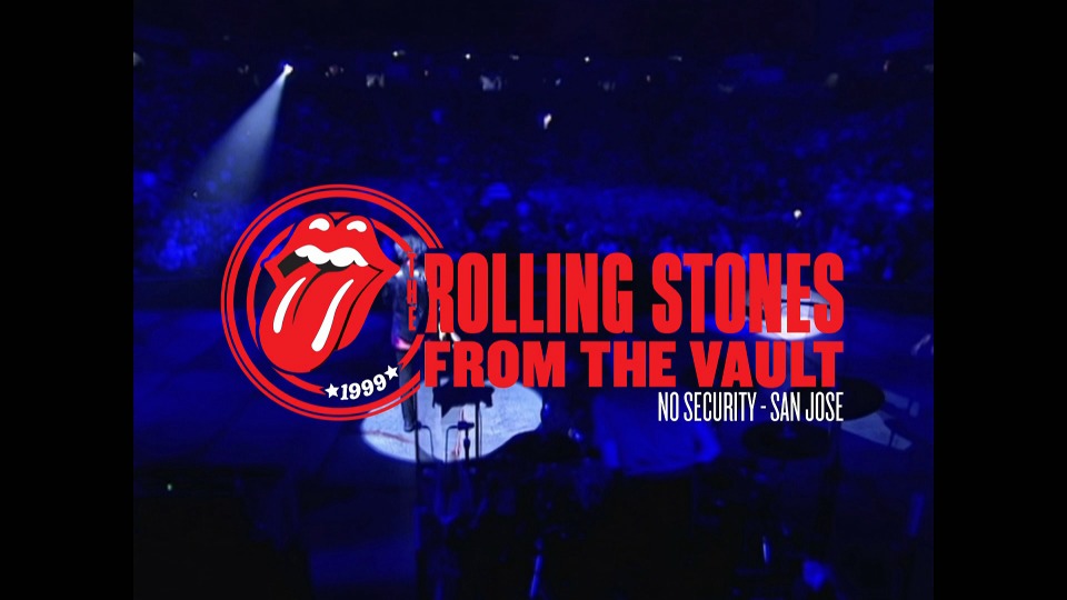 The Rolling Stones 滚石乐队 – From The Vault – No Security : San Jose ′99 (2018) 1080P蓝光原盘 [BDMV 32.1G]Blu-ray、Blu-ray、摇滚演唱会、欧美演唱会、蓝光演唱会2