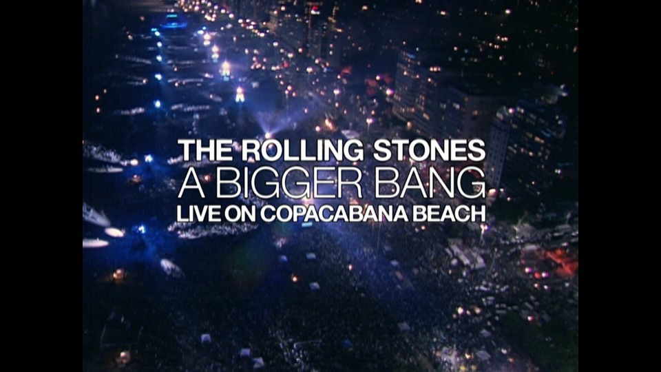 The Rolling Stones 滚石乐队 – A Bigger Bang : Live On Copacabana Beach (2021) 1080P蓝光原盘 [BDMV 37.6G]Blu-ray、Blu-ray、摇滚演唱会、欧美演唱会、蓝光演唱会2
