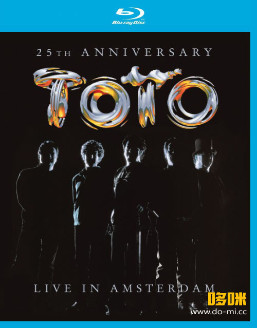 TOTO 乐队 – 25th Anniversary : Live in Amsterdam 25周年演唱会 (2006) 1080P蓝光原盘 [BDMV 22.8G]