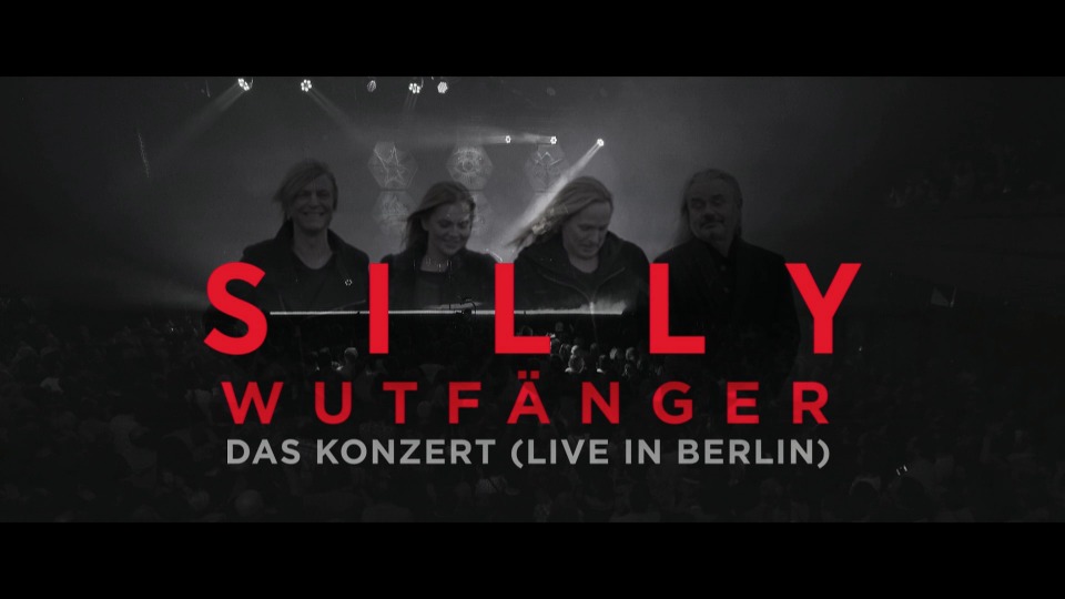 Silly – Wutfanger : Das Konzert (Live In Berlin) (2017) 1080P蓝光原盘 [BDMV 30.9G]Blu-ray、Blu-ray、摇滚演唱会、欧美演唱会、蓝光演唱会2