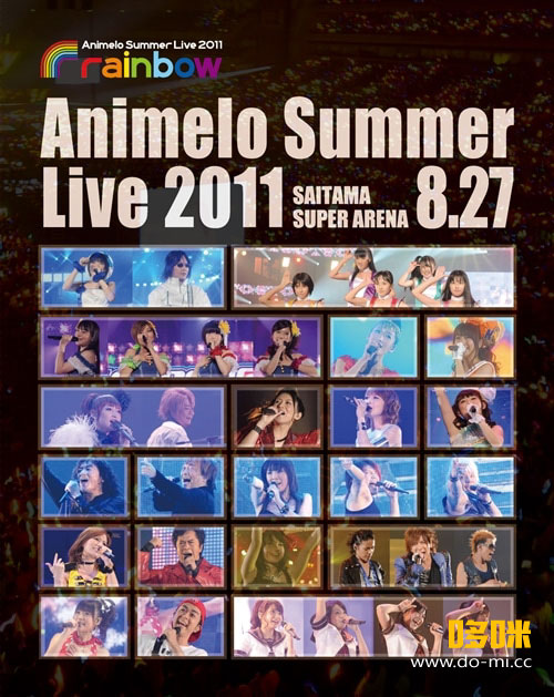 Animelo Summer Live 2011 -rainbow- (2012) 1080P蓝光原盘 [4BD BDISO 152.3G]Blu-ray、日本演唱会、蓝光演唱会