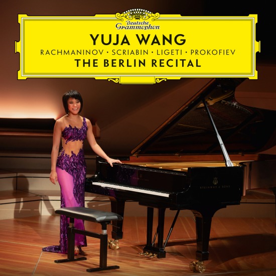 Yuja Wang 王羽佳 – The Berlin Recital (2018) [FLAC 24bit／96kHz]