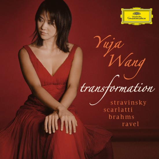 Yuja Wang 王羽佳 – Stravinsky, Scarlatti, Brahms, Ravel : Transformation (2010) [FLAC 24bit／96kHz]