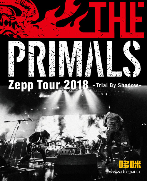 THE PRIMALS 祖堅正慶 – Zepp Tour 2018 – Trial By Shadow (2018) 1080P蓝光原盘 [BDISO 43.9G]