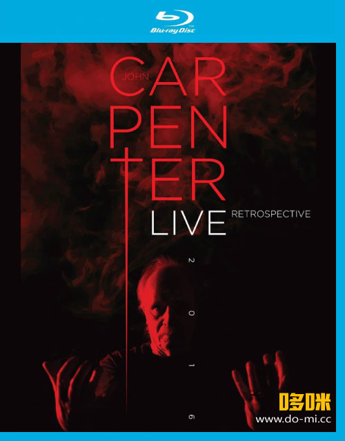 John Carpenter 约翰·卡朋特 – Live Retrospective 2016 (2018) 1080P蓝光原盘 [BDMV 18.1G]