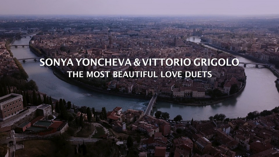 Sonya Yoncheva & Vittorio Grigolo – Love Duets (2021) 1080P蓝光原盘 [BDMV 21.8G]Blu-ray、古典音乐会、蓝光演唱会2