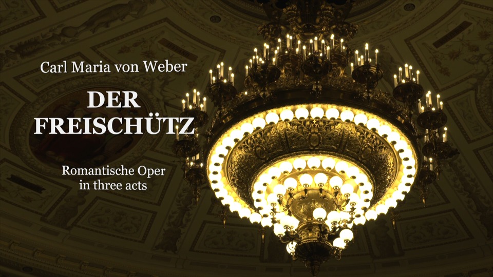 韦伯歌剧 : 自由射手 Weber : Der Freischütz (Christian Thielemann, Semperoper Dresden) (2015) 1080P蓝光原盘 [BDMV 41.2G]Blu-ray、Blu-ray、古典音乐会、歌剧与舞剧、蓝光演唱会2
