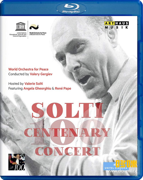 索尔第 : 百年纪念音乐会 Solti Centenary Concert : Concert for the 100th Anniversary of Georg Solti (2012) 1080P蓝光原盘 [BDMV 20.3G]