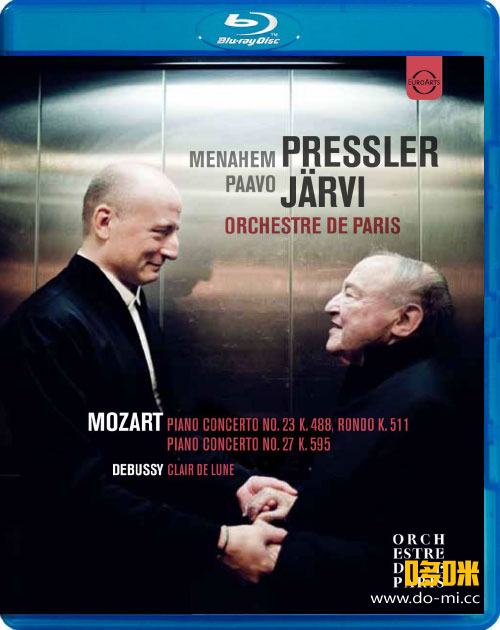 莫扎特与德彪西 Mozart and Debussy (Menahem Pressler, Paavo Jarvi, Orchestre de Paris) (2014) 1080P蓝光原盘 [BDMV 20.2G]