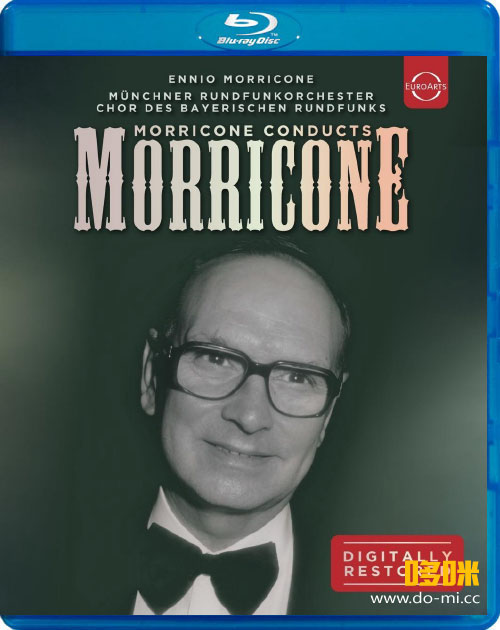 莫里康内 – 指挥音乐会 Ennio Morricone – Morricone Conducts Morricone (2020) 1080P蓝光原盘 [BDMV 22.5G]