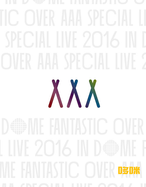 AAA – AAA Special Live 2016 in Dome -FANTASTIC OVER- (2017) 1080P蓝光原盘 [BDISO 42.7G]