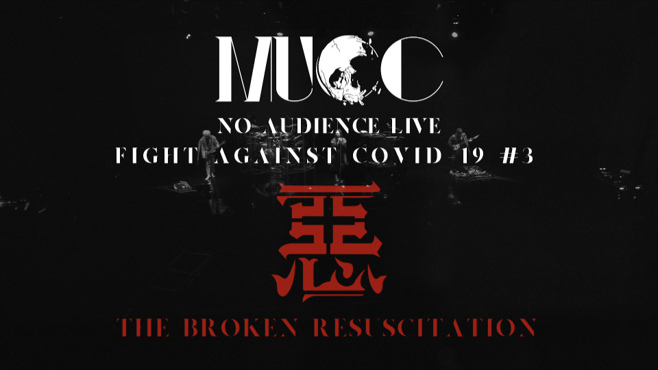 MUCC – ~Fight against COVID-19 #3~『惡-THE BROKEN RESUSCITATION』(2020) 1080P蓝光原盘 [3BD BDISO 110.5G]Blu-ray、Blu-ray、摇滚演唱会、日本演唱会、蓝光演唱会2