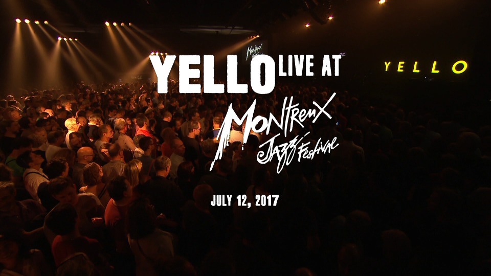 Yello – Live At Montreux 2017 蒙特勒演唱会 (2020) 1080P蓝光原盘 [BDMV 32.1G]Blu-ray、Blu-ray、摇滚演唱会、欧美演唱会、蓝光演唱会2