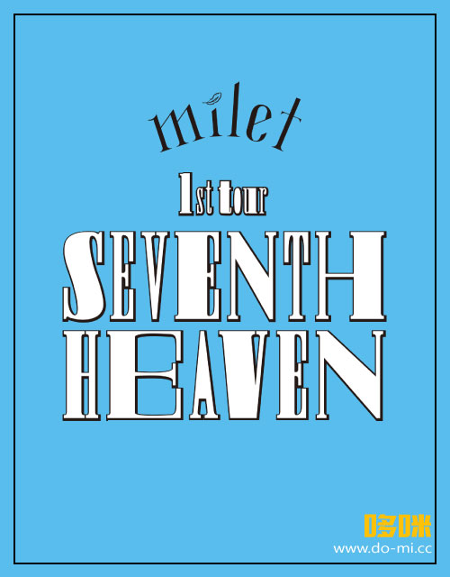 milet – milet 1st tour SEVENTH HEAVEN & SPECIAL INTERVIEW (TBS 2021.10.31) 1080P HDTV [TS 8.4G]