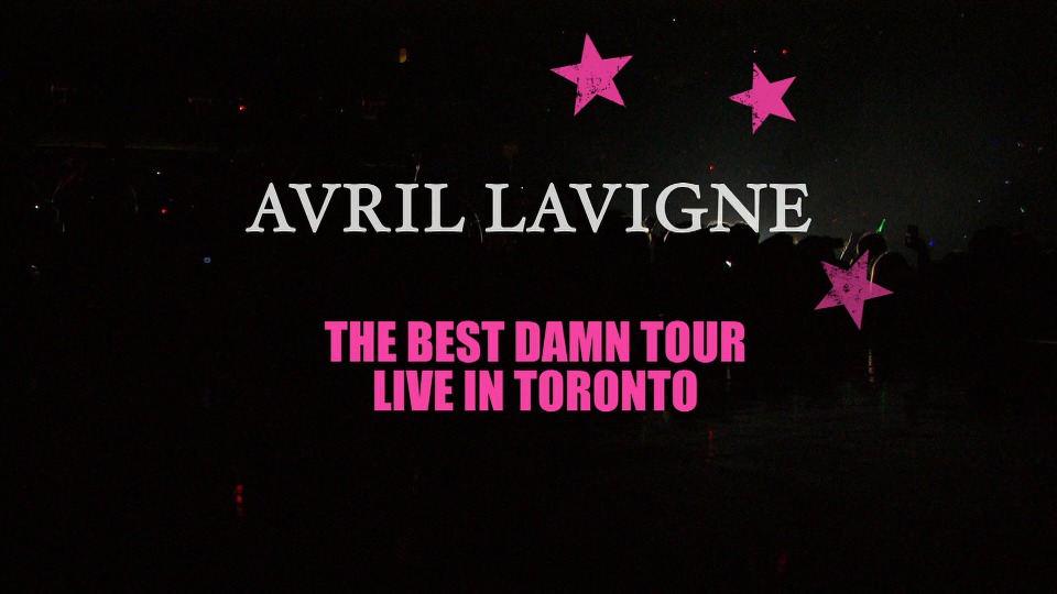 Avril Lavigne – The Best Damn Tour Live in Toronto 2008 [WEB 8.5G]