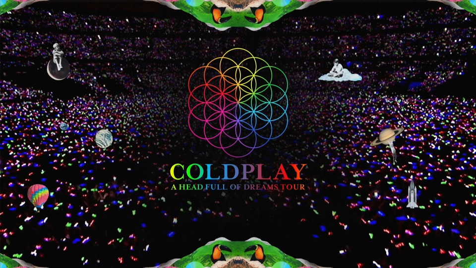Coldplay – A Head Full of Dreams Tour 2016 [HDTV 13.1G]