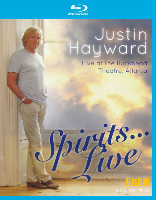 Justin Hayward – Spirits Live : Live at the Buckhead Theatre Atlanta (2014) 1080P蓝光原盘 [BDMV 38.7G]