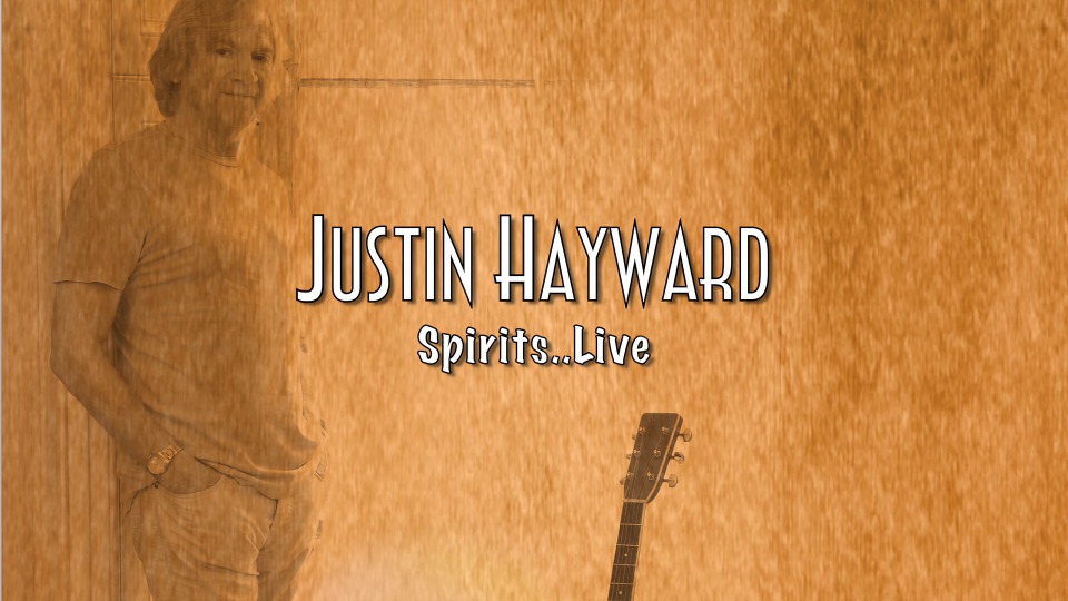 Justin Hayward – Spirits Live : Live at the Buckhead Theatre Atlanta (2014) 1080P蓝光原盘 [BDMV 38.7G]Blu-ray、欧美演唱会、蓝光演唱会2