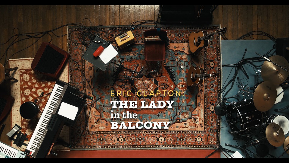 Eric Clapton – The Lady In The Balcony : Lockdown Sessions (2021) 1080P蓝光原盘 [BDMV 25.8G]Blu-ray、Blu-ray、摇滚演唱会、欧美演唱会、蓝光演唱会2