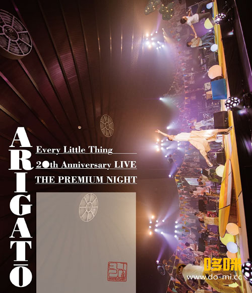 Every Little Thing 小事乐团 – 20th Anniversary LIVE ~THE PREMIUM NIGHT~ ARIGATO (2017) 1080P蓝光原盘 [BDISO 33.7G]