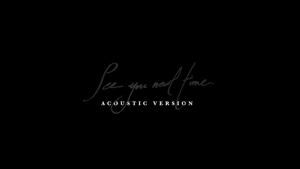 [4K] AGA 江海迦 – See You Next Time (Acoustic Version) [2160P 346M]