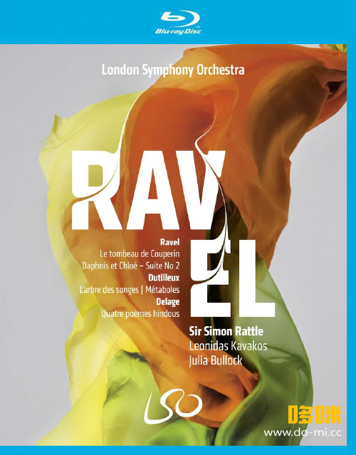 西蒙·拉特 & 伦敦交响乐团 – Ravel, Dutilleux, Delage (2017) 1080P蓝光原盘 [BDMV 23.1G]