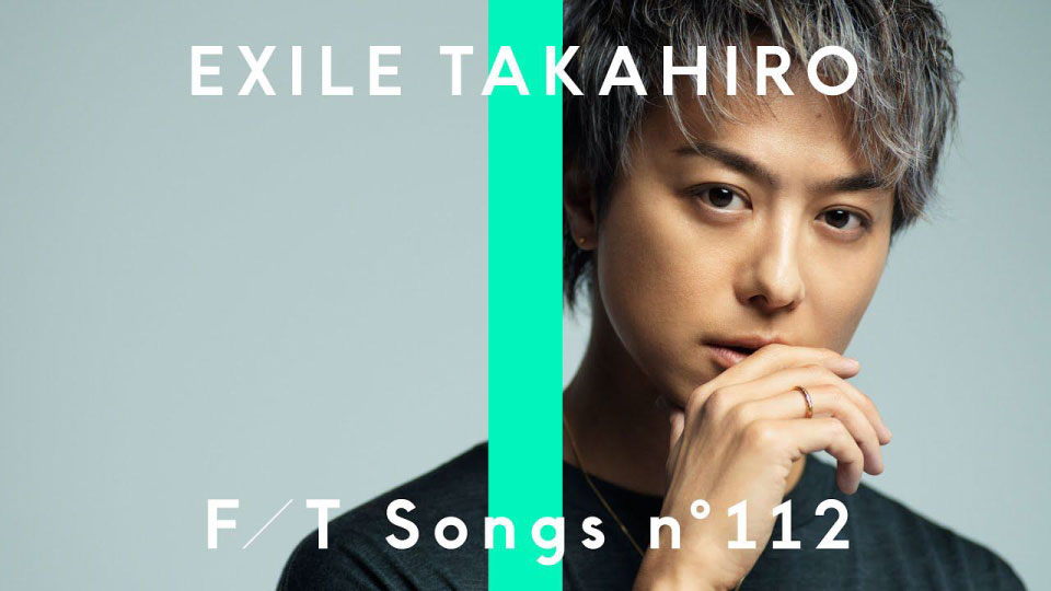 [4K] EXILE TAKAHIRO – Lovers Again／THE FIRST TAKE [2160P 266M]