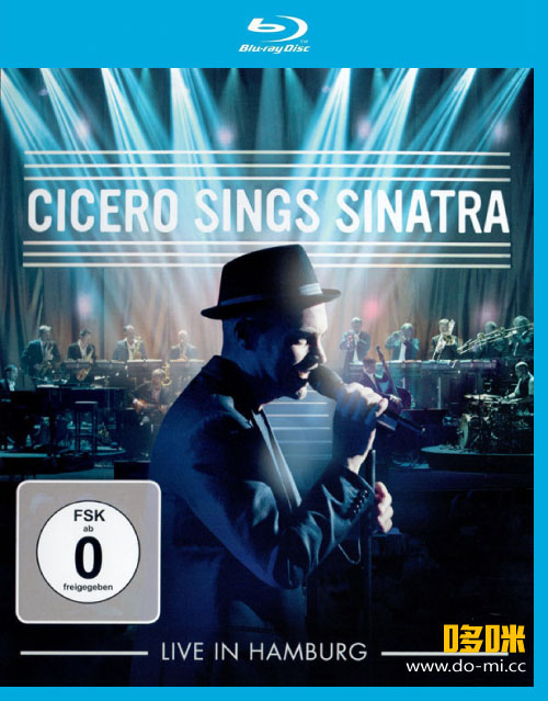 Roger Cicero 罗杰·西塞罗 – Cicero Sings Sinatra – Live In Hamburg (2015) 1080P蓝光原盘 [BDMV 32.6G]