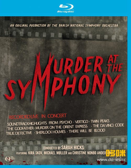 丹麦国家交响乐团 交响乐中的谋杀 Murder At The Symphony (Danish National Symphony Orchestra, Sarah Hicks) (2021) 1080P蓝光原盘 [BDMV 21.6G]