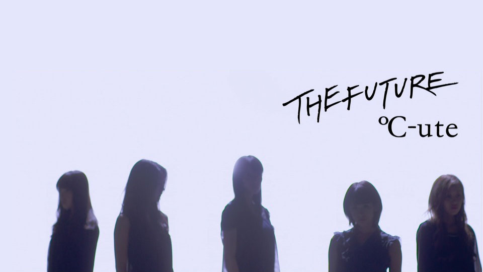 [BR] ℃-ute – THE FUTURE (官方MV) [1080P 609M]