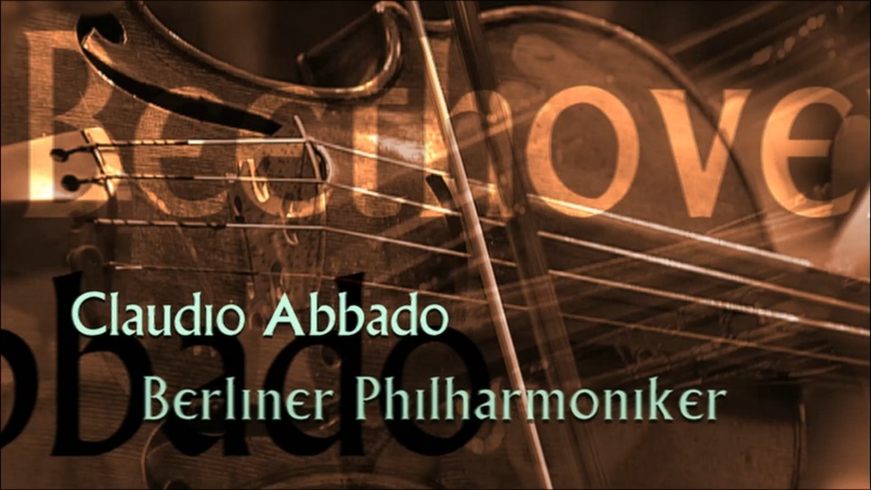 克劳迪奥·阿巴多 : 贝多芬交响曲全集 Claudio Abbado – Beethoven Symphonies Nos. 1-9 (2013) 1080P蓝光原盘 [4BD BDMV 96.5G]Blu-ray、古典音乐会、蓝光演唱会4