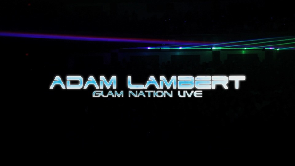 Adam Lambert 亚当·兰伯特 – Glam Nation Live (2010) 1080P蓝光原盘 [BDMV 21.5G]Blu-ray、欧美演唱会、蓝光演唱会2