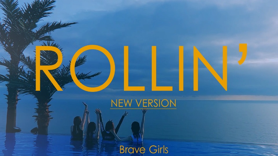 Brave Girls – Rollin′ (New Version) (Bugs!) [1080P 246M