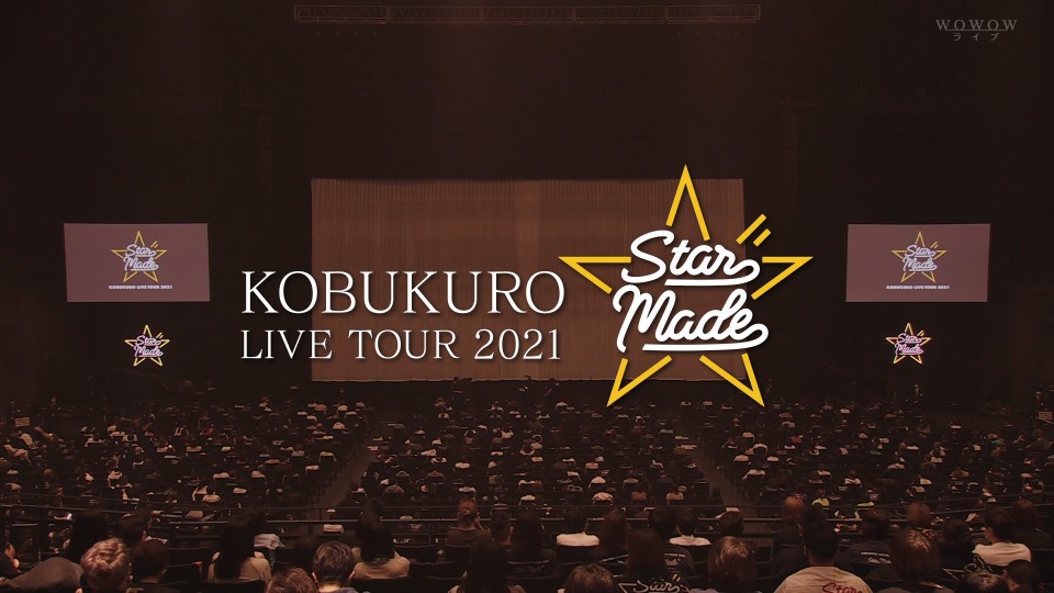 コブクロ– KOBUKURO LIVE TOUR 2021 Star Made (WOWOW Live 2022.01.08