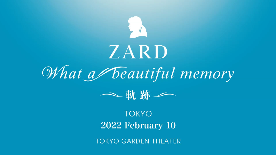 ZARD – What a beautiful memory ~軌跡~ (2022.02.10) [WEB 4.0G]