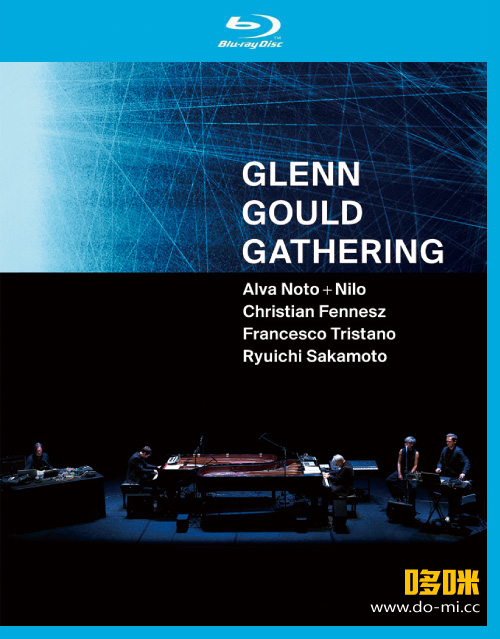 坂本龙一, Alva Noto + Nilo, Christian Fennesz, Francesco Tristano – Glenn Gould Gathering (2019) 1080P蓝光原盘 [BDMV 22.5G]